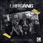 Jon Z - L.H.R. GANG (Freestyle) MP3